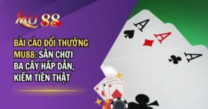 bài cào đổi thưởng MU88